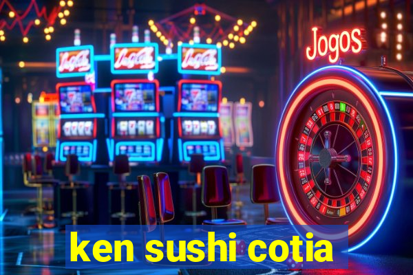 ken sushi cotia